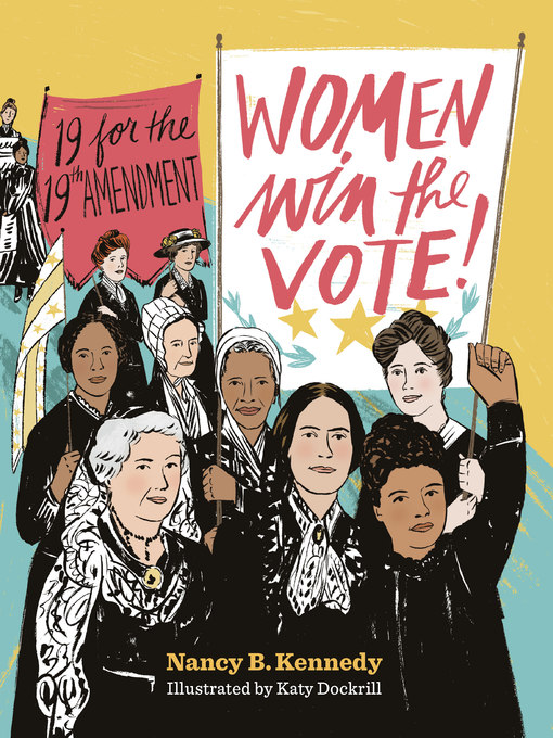 Title details for Women Win the Vote! by Nancy B. Kennedy - Wait list